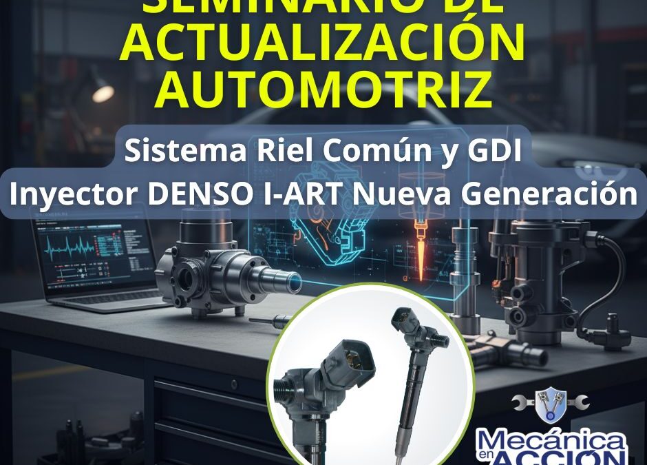Seminario de Actualización del Sistema Riel Común y GDI Gasolina